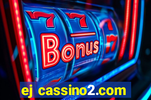 ej cassino2.com